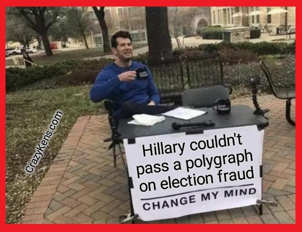 Hillary couldn't pass a polygraph on election fraud